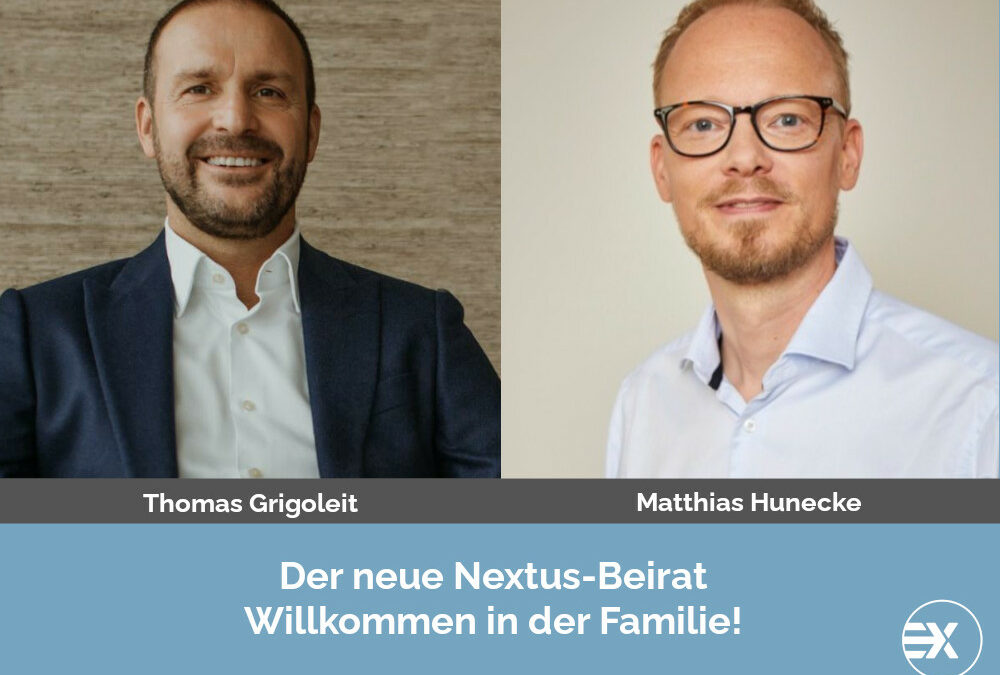 Der neue Nextus Beirat – mit Thomas Grigoleit und Matthias Hunecke!